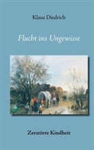 Klaus Diedrich - Flucht ins Ungewisse