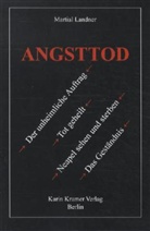 Martial Landner, Bernd Kramer - Angsttod