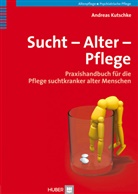 Andreas Kutschke - Sucht - Alter - Pflege
