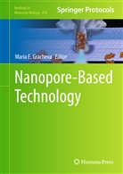Mari E Gracheva, Maria E Gracheva, Maria E. Gracheva - Nanopore-Based Technology