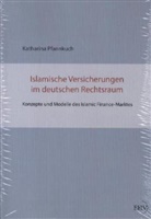 Katharina Pfannkuch - Islamische Versicherungen im deutschen Rechtsraum