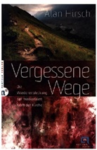 Alan Hirsch - Vergessene Wege
