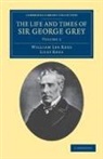 Liily Rees, Lily Rees, William Lee Rees, William Lee Rees Rees, Rees Lily, Rees William Lee - Life and Times of Sir George Grey, K.c.b.