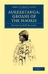 G. W. Rusden, G. W. Rusden - Aureretanga: Groans of the Maoris