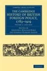 Adolphus William Ward, Adolphus William Gooch Ward, George Peabody Gooch, Gooch George Peabody, Adolphus William Ward, Ward Adolphus William - Cambridge History of British Foreign Policy, 1783-1919