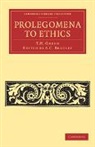 T. H. Green, Green T. H., A. C. Bradley, Bradley A. C. - Prolegomena to Ethics