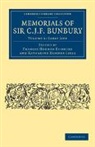 Charles James Fox Bunbury, Sir Charles James Fox Bunbury, Frances Horner Bunbury, Bunbury Frances Horner, Katharine Horner Lyell, Lyell Katharine Horner - Memorials of Sir C. J. F. Bunbury, Bart