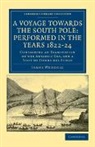 James Weddell, Weddell James - Voyage Towards the South Pole: Performed in the Years 1822-24