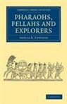 Amelia B. Edwards - Pharaohs, Fellahs and Explorers