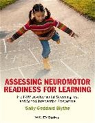 Sally Goddard Blythe, Sally Goddard (The Institute for Neuro-Physiological Psychology Blythe, Blythe Sally Goddard, S Goddard Blythe, Sally Goddard Blythe, Luca Papp - Assessing Neuromotor Readiness for Learning