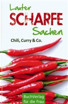 Ute Scheffler - Lauter scharfe Sachen