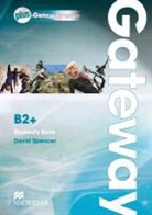 David Spencer - Gateway B2+ Student Book with Webcode Gateway Online Pack