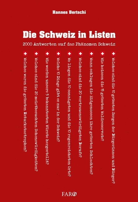 Hannes Bertschi - Die Schweiz in Listen - 2000 Antworten auf das Phänomen Schweiz