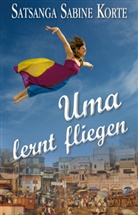 Sabine Korte, Satanga Sabine Korte, Satsanga S Korte, Satsanga Sabine Korte - Uma lernt fliegen
