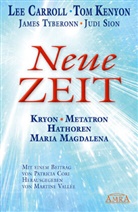 Le Carroll, Lee Carroll, To Kenyon, Tom Kenyon, Judi Sion, Judi u a Sion... - NEUE ZEIT. Kryon, Metatron, den Hathoren und Maria Magdalena