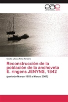 Cecilia Liliana Peña Tercero - Reconstrucción de la población de la anchoveta E. ringens JENYNS, 1842