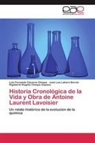 Luis Fernand Cáceres Choque, Luis Fernando Cáceres Choque, Rigoberto Rogelio Choque Aspiazu, José Lahore Bernal, José Luis Lahore Bernal - Historia Cronológica de la Vida y Obra de Antoine Laurent Lavoisier