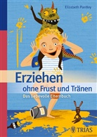 Elizabeth Pantley - Erziehen ohne Frust und Tränen