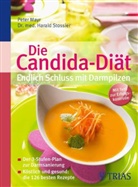 Peter Mayr, Harald Stossier - Die Candida-Diät - Endlich Schluss mit Darmpilzen
