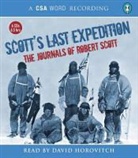 Captain Robert Falcon Scott, Robert Scott, Robert Falcon Scott, David Horovitch - Scott''s Last Expedition (Audio book)
