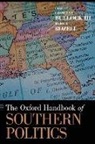 Charles S. Bullock, Charles S. Bullock III, Mark J. Rozell, Charles S. Bullock III, Mark J. Rozell, Rozell Mark J. - The Oxford Handbook of Southern Politics