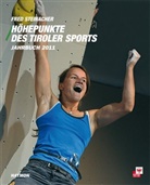 Fred Steinacher - Höhepunkte des Tiroler Sports - Jahrbuch 2011