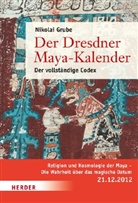 Nikolai Grube - Der Dresdner Maya-Kalender