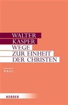 George Augustin, Walter Kasper, Walter (Prof.) Kasper, Klaus Krämer, George Augustin, Klaus Krämer - Gesammelte Schriften - 14: Wege zur Einheit der Christen
