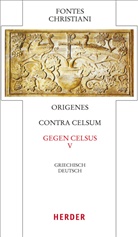 Claudia Barthold, Origenes - Fontes Christiani (FC) - 50/5: Fontes Christiani 4. Folge. Contra Celsum. Tl.5