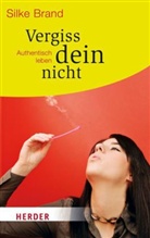 Silke Brand - Vergiss dein nicht