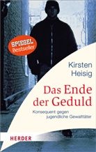 Kirsten Heisig - Das Ende der Geduld