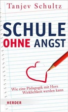 Tanjev Schultz - Schule ohne Angst