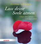Andrea Schwarz, Hildegard Morian - Lass deine Seele atmen