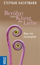 Stephan Hachtmann - Berührt vom Klang der Liebe