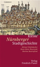 Martin Bauernfeind, Martina Bauernfeind, Horst-Diete Beyerstedt, Horst-Dieter Beyerstedt, Dief, Michael Diefenbacher - Kleine Nürnberger Stadtgeschichte