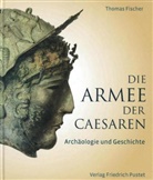 Ronald Bockius, Diet Boschung, Thomas Fischer - Die Armee der Caesaren