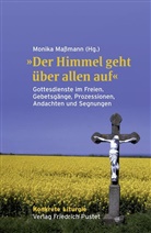 Monik Massmann, Monika Maßmann - 'Der Himmel geht über allen auf'