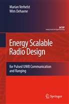 Wim Dehaene, Maria Verhelst, Marian Verhelst - Energy Scalable Radio Design