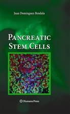 Juan Domínguez-Bendala - Pancreatic Stem Cells