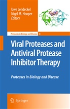 Nigel M. Hooper, Uw Lendeckel, Uwe Lendeckel, M Hooper, M Hooper - Viral Proteases and Antiviral Protease Inhibitor Therapy
