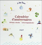 Der kleine Prinz, Geburtstagskalender. Le Petit Prince, Calendrier d' anniversaires. The Little Prince, Birthday Calendar