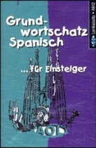 Grundwortschatz Spanisch . . . für Einsteiger, 1 Cassette