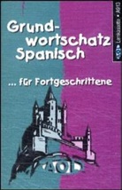 Grundwortschatz Spanisch . . . für Fortgeschrittene, 1 Cassette