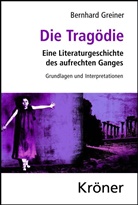 Bernhard Greiner, Charlotte Schubert - Die Tragödie