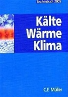 Sylvia Schädlich, Fritz Steimle - Kälte Wärme Klima Taschenbuch 2005