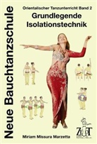 Miriam Missura Marzetta - Orientalischer Tanzunterricht Band 1: Didaktik, Methodik und Organisation - Neue Bauchtanzschule. Bd.2