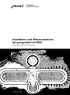 Geimer, Geimer, Pete Geimer, Peter Geimer, Hagner, Michae Hagner... - Nachleben und Rekonstruktion