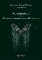 Gasto Saint Pierre, Gaston Saint Pierre, Gasto Saint-Pierre, Gaston Saint-Pierre, David Singer - Kompendium der Metamorphischen Methode