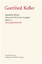Gottfried Keller, Thomas Binder, Karl Grob, Walter Morgenthaler, Stiftung Historisch-Kritische Gottfried Keller-Ausgabe, Peter Stocker - Sämtliche Werke. Historisch-kritische Ausgabe - Bd. 32: Herausgeberbericht