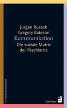 BATESON, Gregory Bateson, Ruesc, Jürge Ruesch, Jürgen Ruesch - Kommunikation